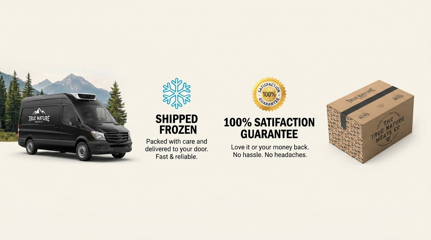 True Nature Meats Shipped Frozen Delivery Van & 100% Satisfaction Guarantee. Love it or your money back. No hassle. No headaches.